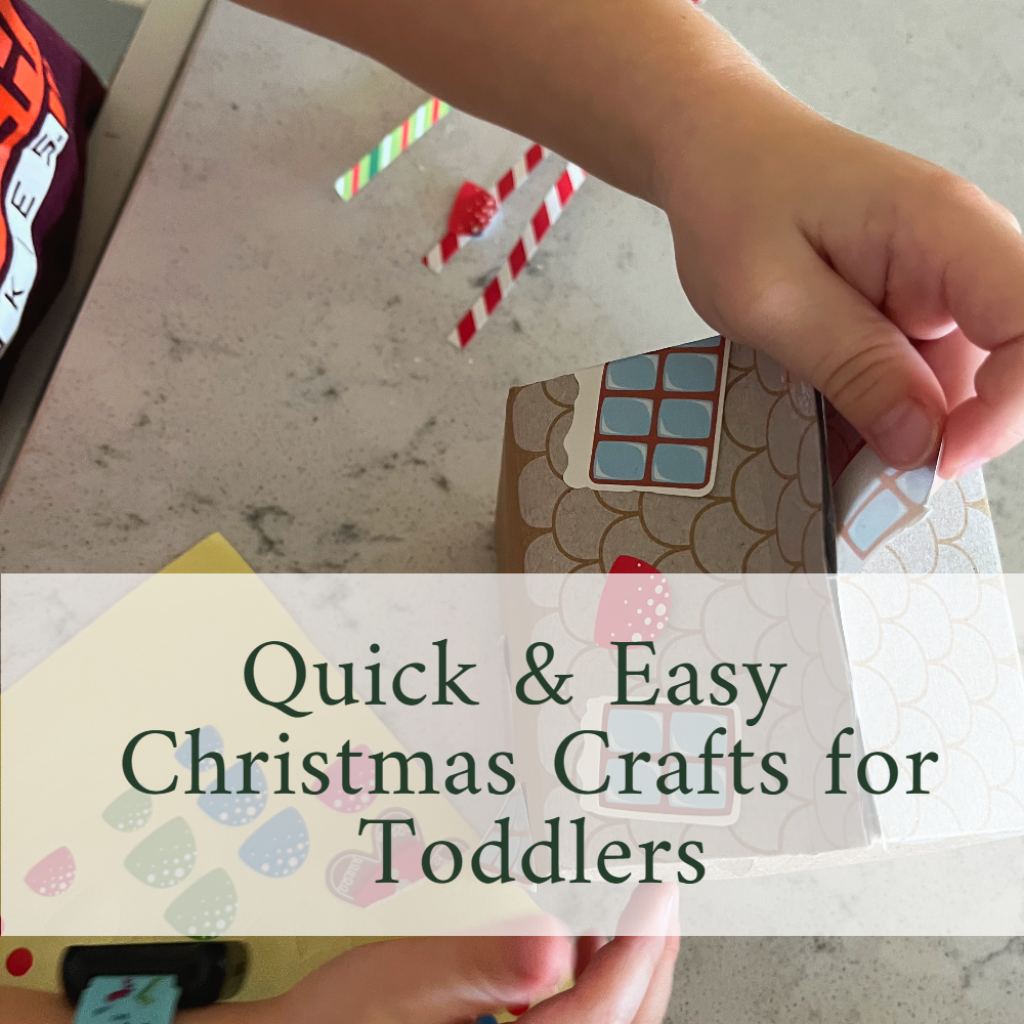 Quick and Easy Christmas Crafts for Toddlers with background image of toddler hands building a paper gingerbread house and decorating with stickers